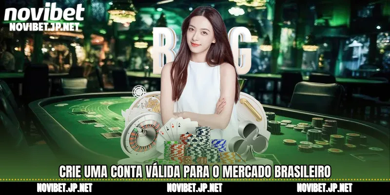 Crie uma conta válida para o mercado brasileiro
